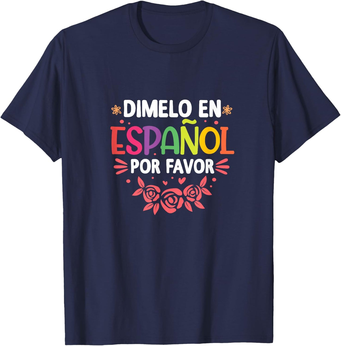 Dimelo En Espanol Por Favor Spanish Teacher Maestra T-Shirt - T-Shirt | Navy