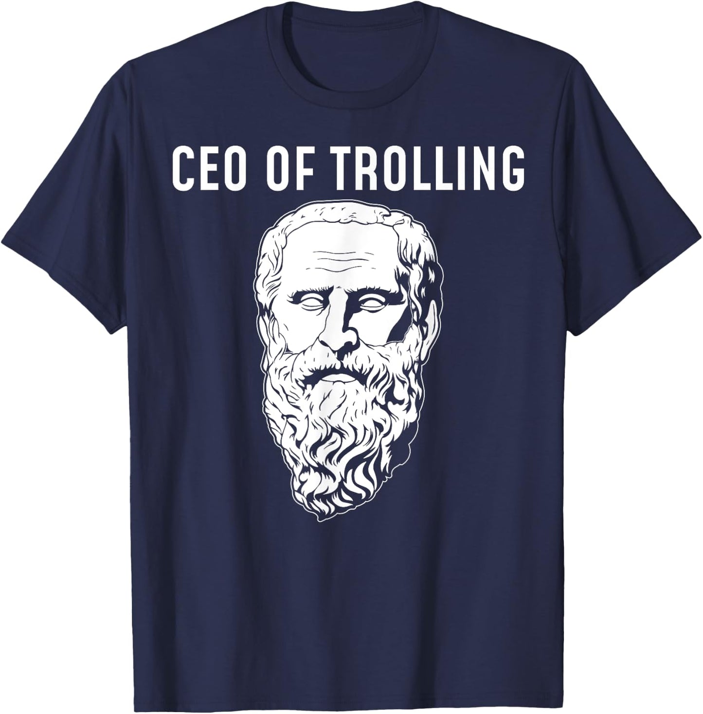 CEO Of Trolling Funny Philosopher Diogenes T-Shirt - T-Shirt | Navy