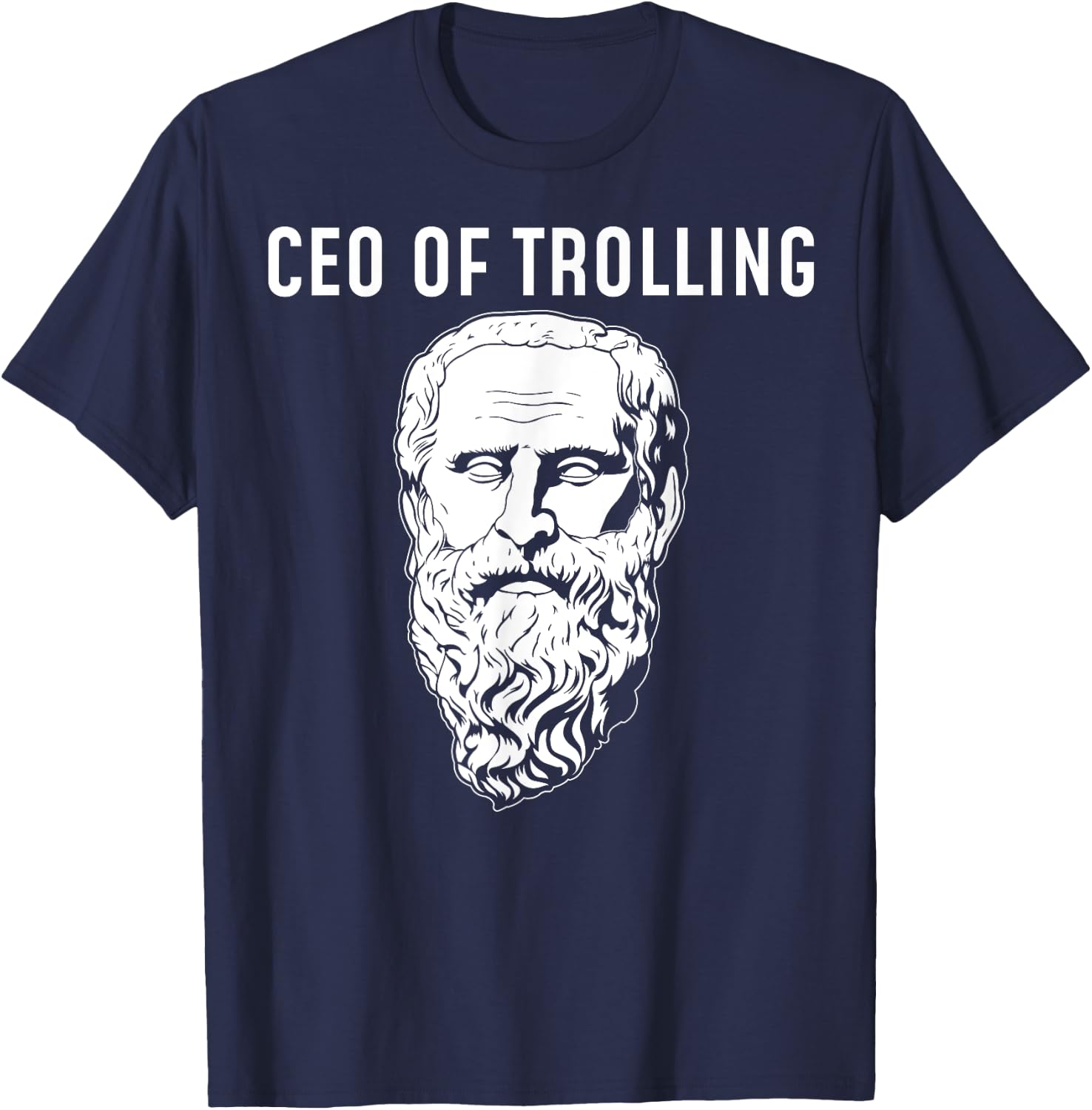 CEO Of Trolling Funny Philosopher Diogenes T-Shirt - T-Shirt | Navy