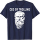 CEO Of Trolling Funny Philosopher Diogenes T-Shirt - T-Shirt | Navy