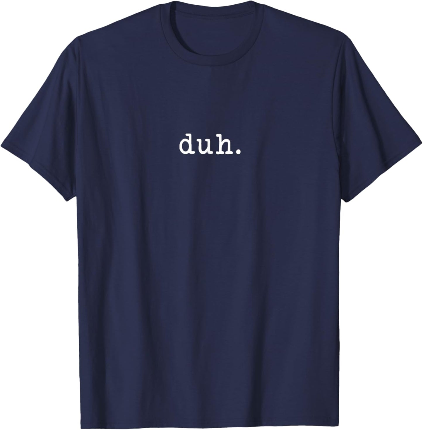 Obvious Fans of the Duh Duh - Women's -Adults Black Small T-Shirt - T-Shirt | Navy