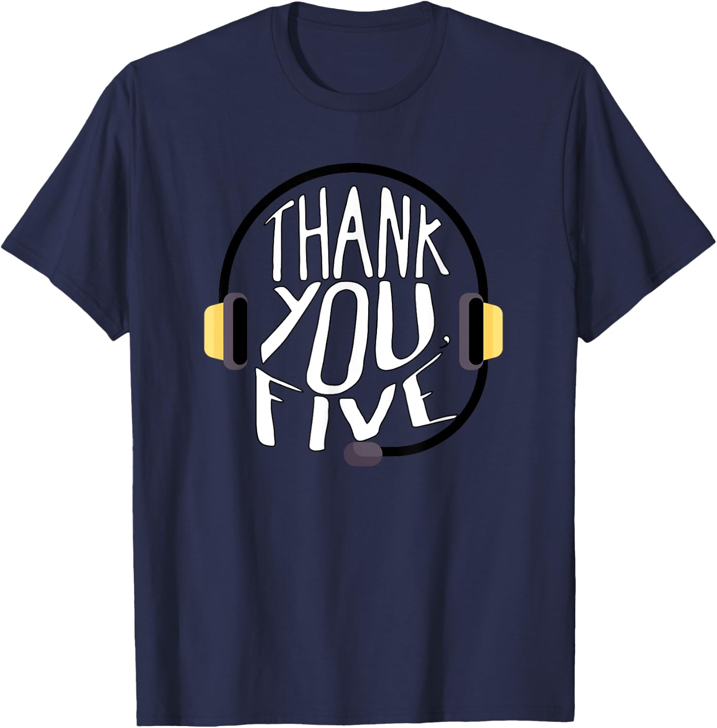 Thank You Five Theatre Musical Backstage Crew Stage Team T-Shirt - T-Shirt | Navy