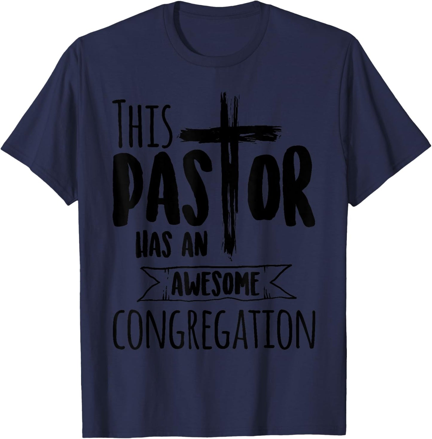 This Pastor Has An Awesome Congregation | Priest Gift T-Shirt - T-Shirt | Navy
