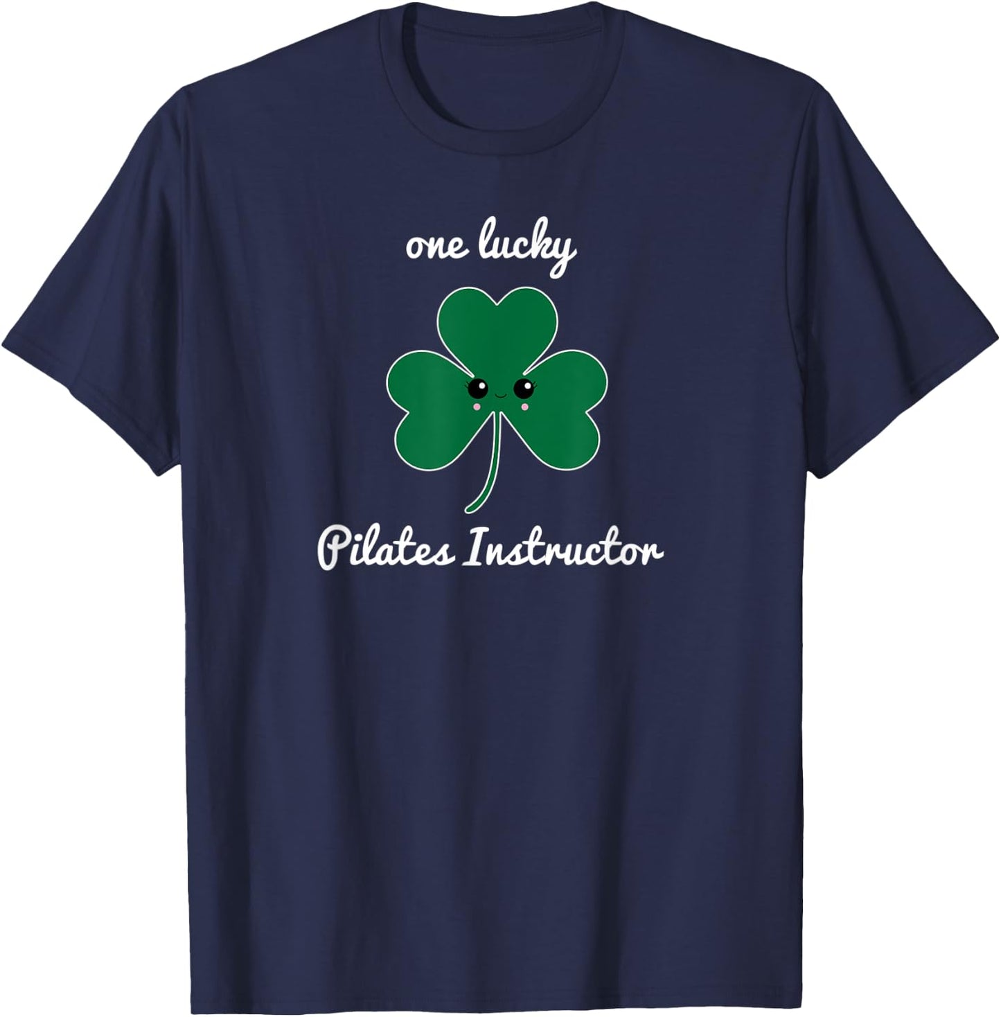 Pilates teacher St. Patrick's Day shamrock Irish lucky T-Shirt - T-Shirt | Navy