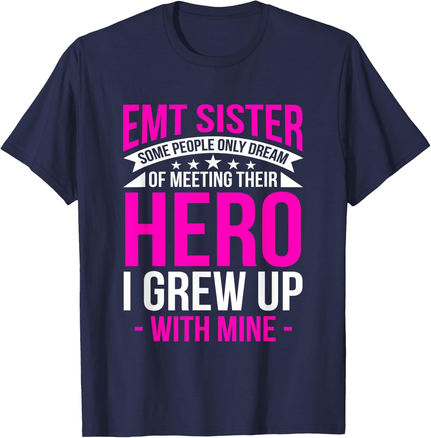 EMT Sister I Grew Up With Mine Medical Technician EMS Gift T-Shirt - T-Shirt | Navy