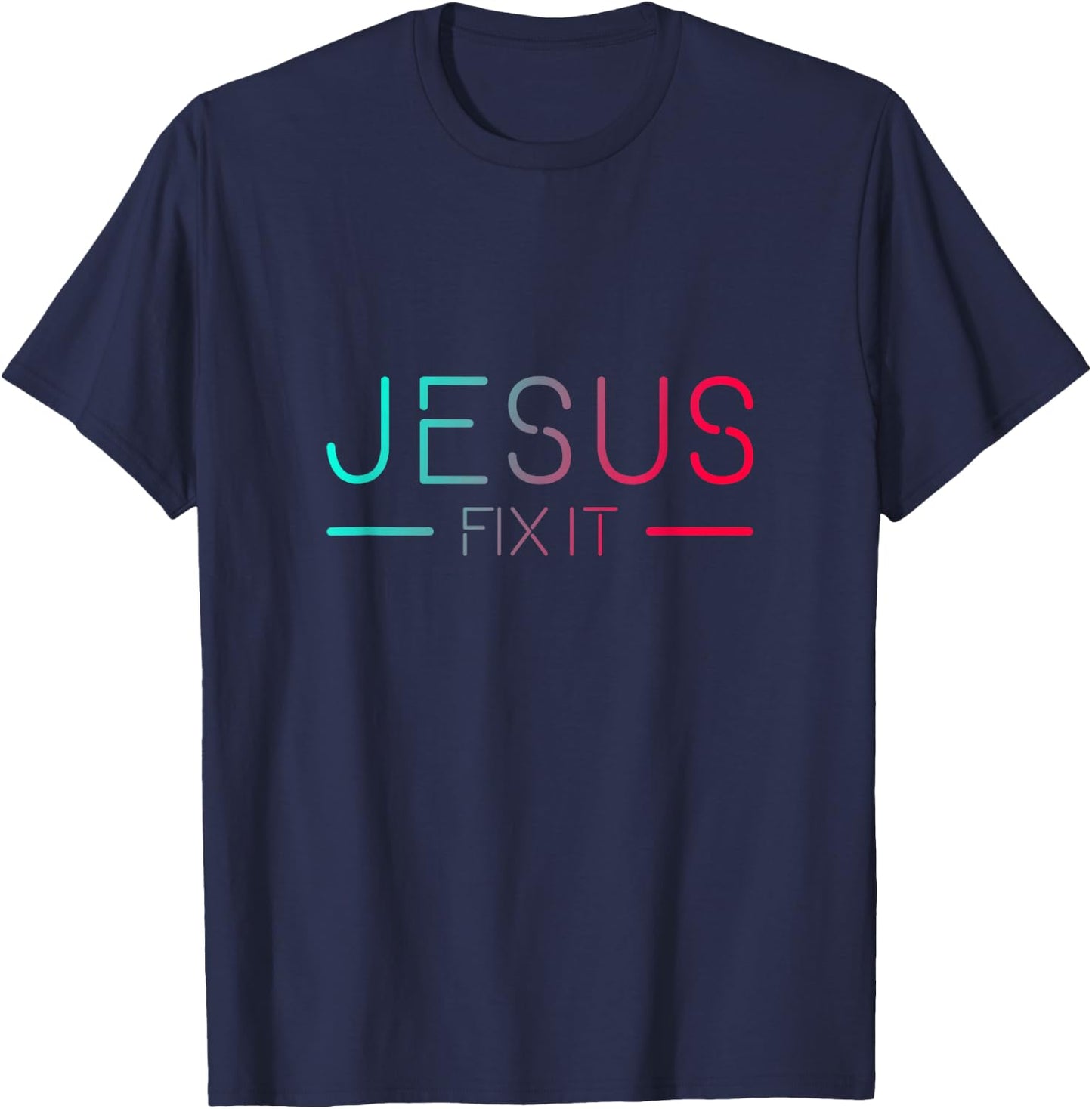 Christian - Jesus Fix It Faith Filled T-Shirt - T-Shirt | Navy