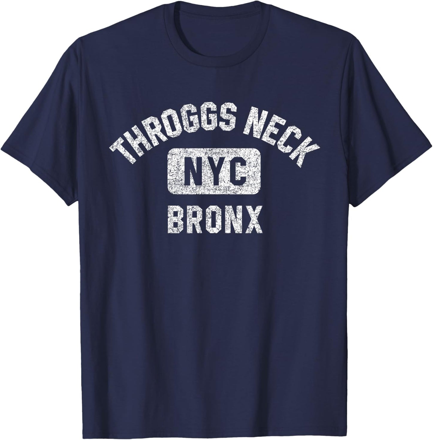 Throggs Neck Bronx NYC Gym Style Distressed White Print T-Shirt - T-Shirt | Navy