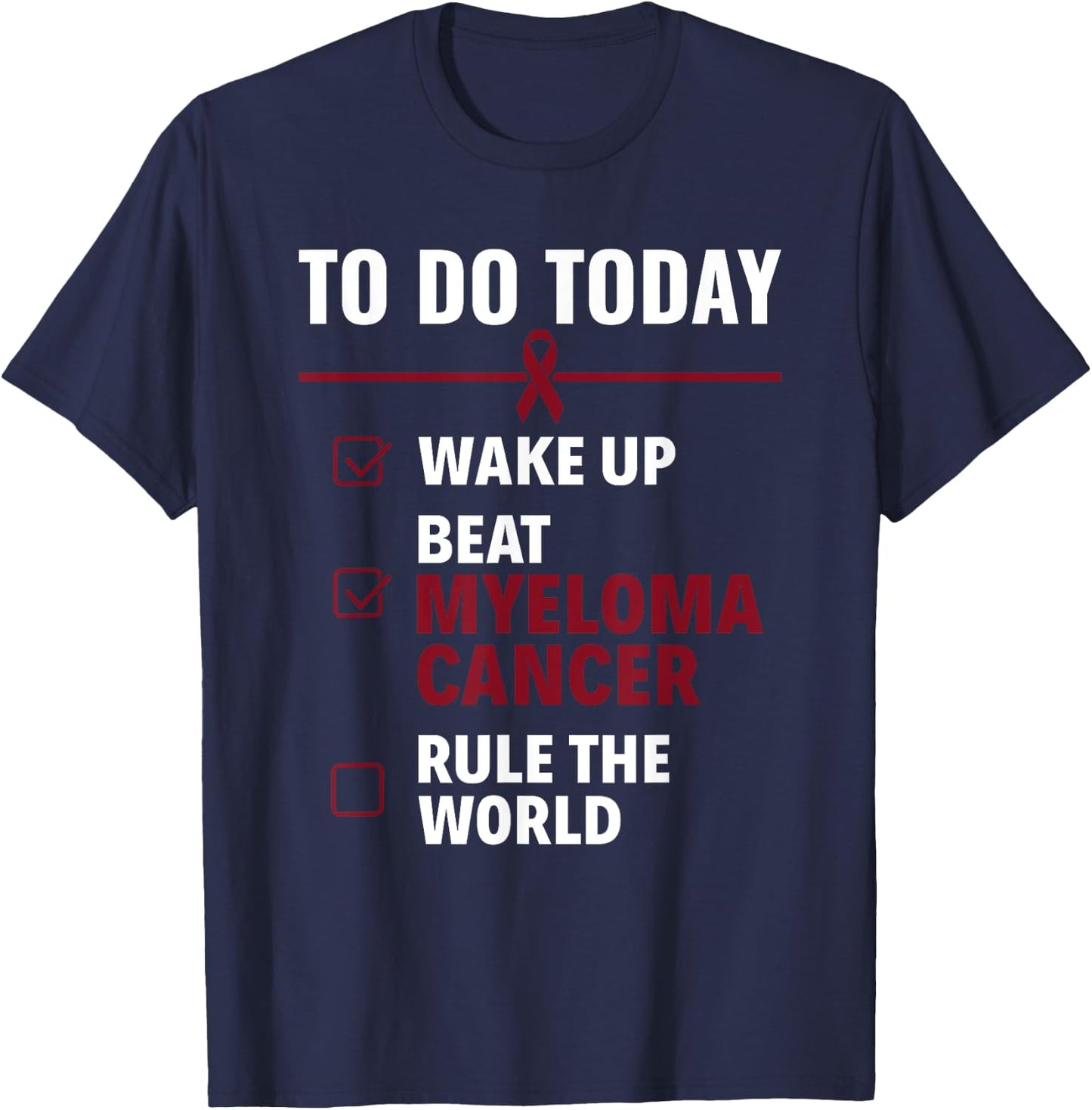 Rule The World Multiple Myeloma Cancer Awareness T-Shirt - T-Shirt | Navy