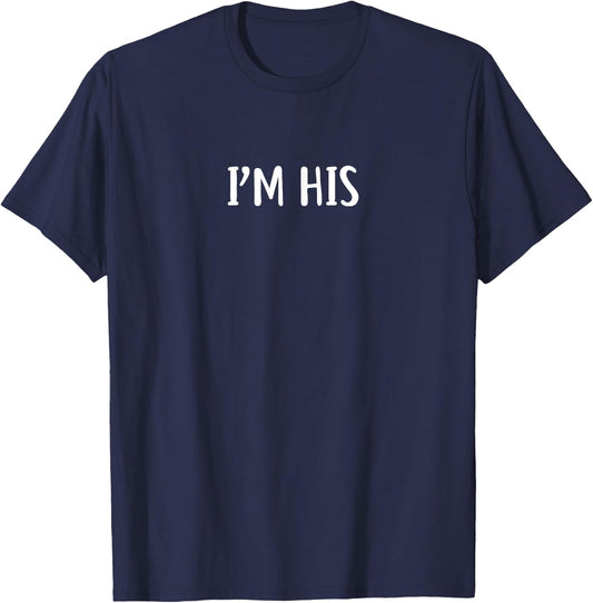 Gay Matching Couple Gifts I'm His Set 2 T-Shirt - T-Shirt | Navy