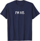 Gay Matching Couple Gifts I'm His Set 2 T-Shirt - T-Shirt | Navy