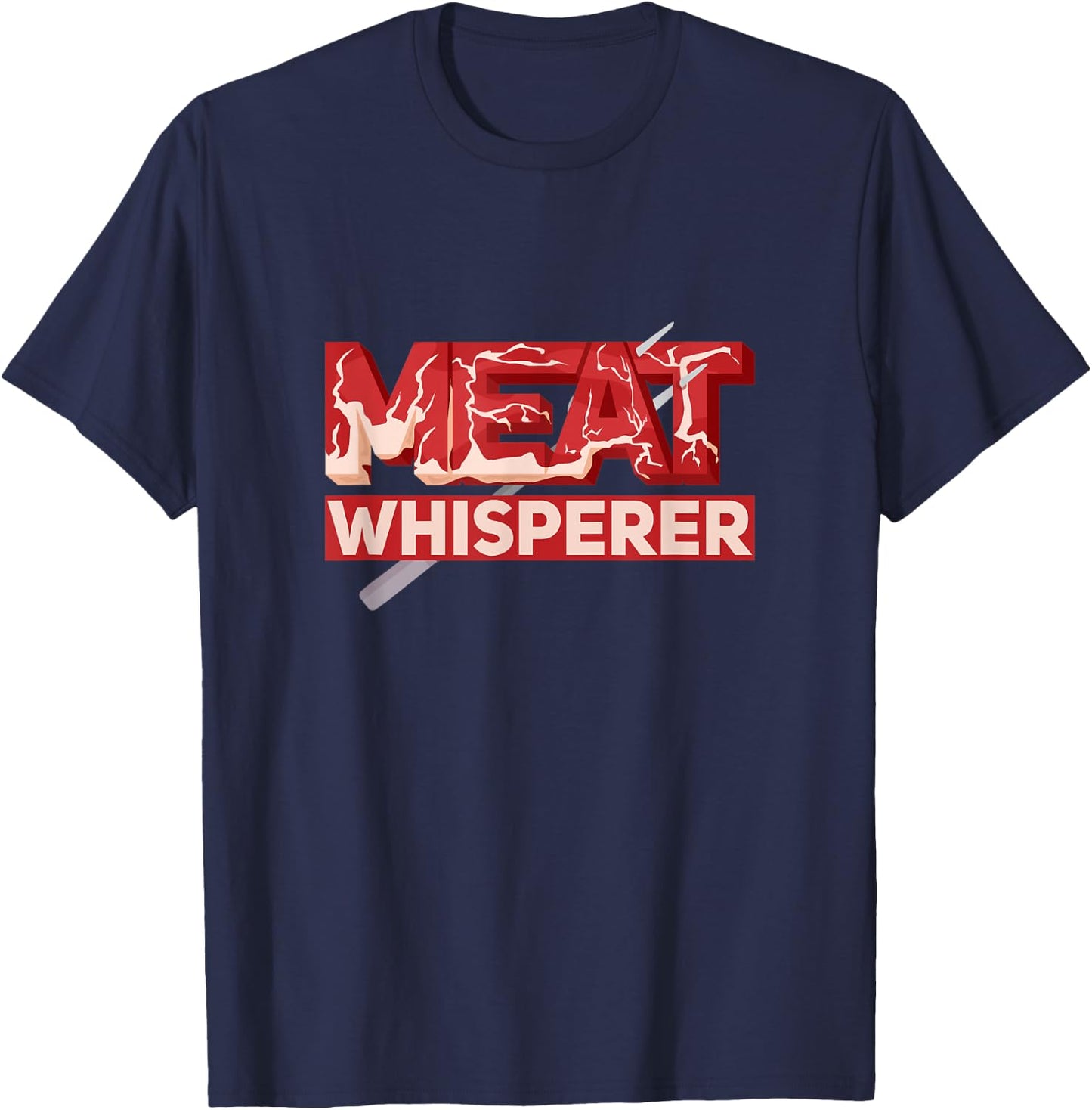 Meat Whisperer BBQ Perfect Beef Cuts, Marinade And Doneness T-Shirt - T-Shirt | Navy