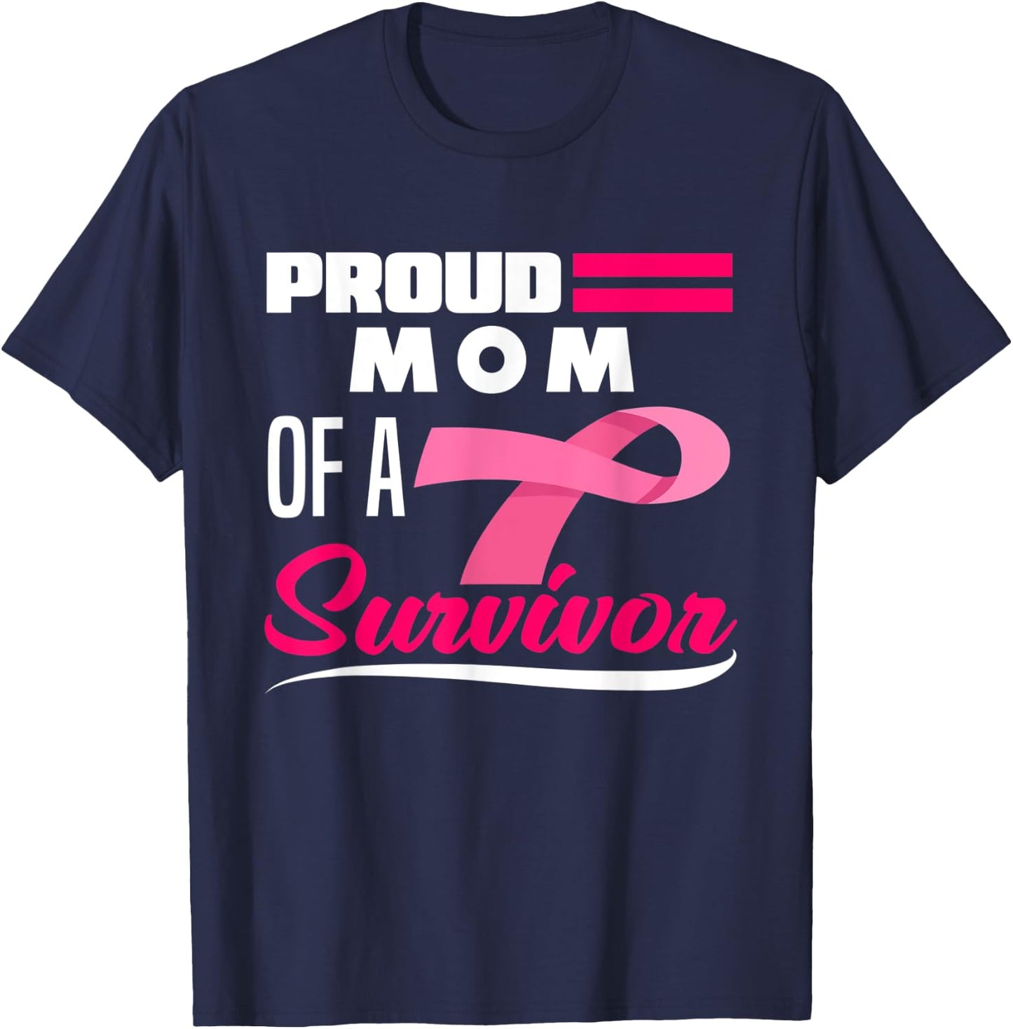 Proud Mom Of A Survivor Daughter Breast Cancer Awareness T-Shirt - T-Shirt | Navy