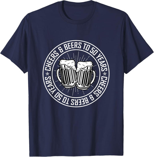 Cheers and Beers To 50 Years Birthday T-Shirt - T-Shirt | Navy