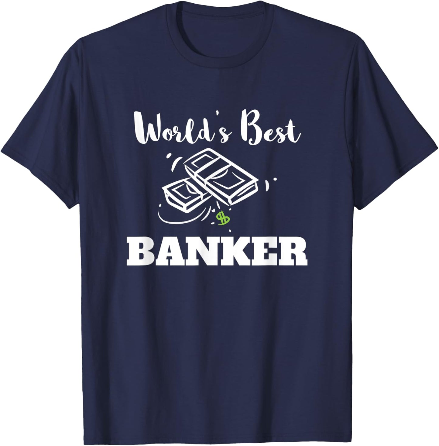 World's Best Banker T-Shirt - T-Shirt | Navy