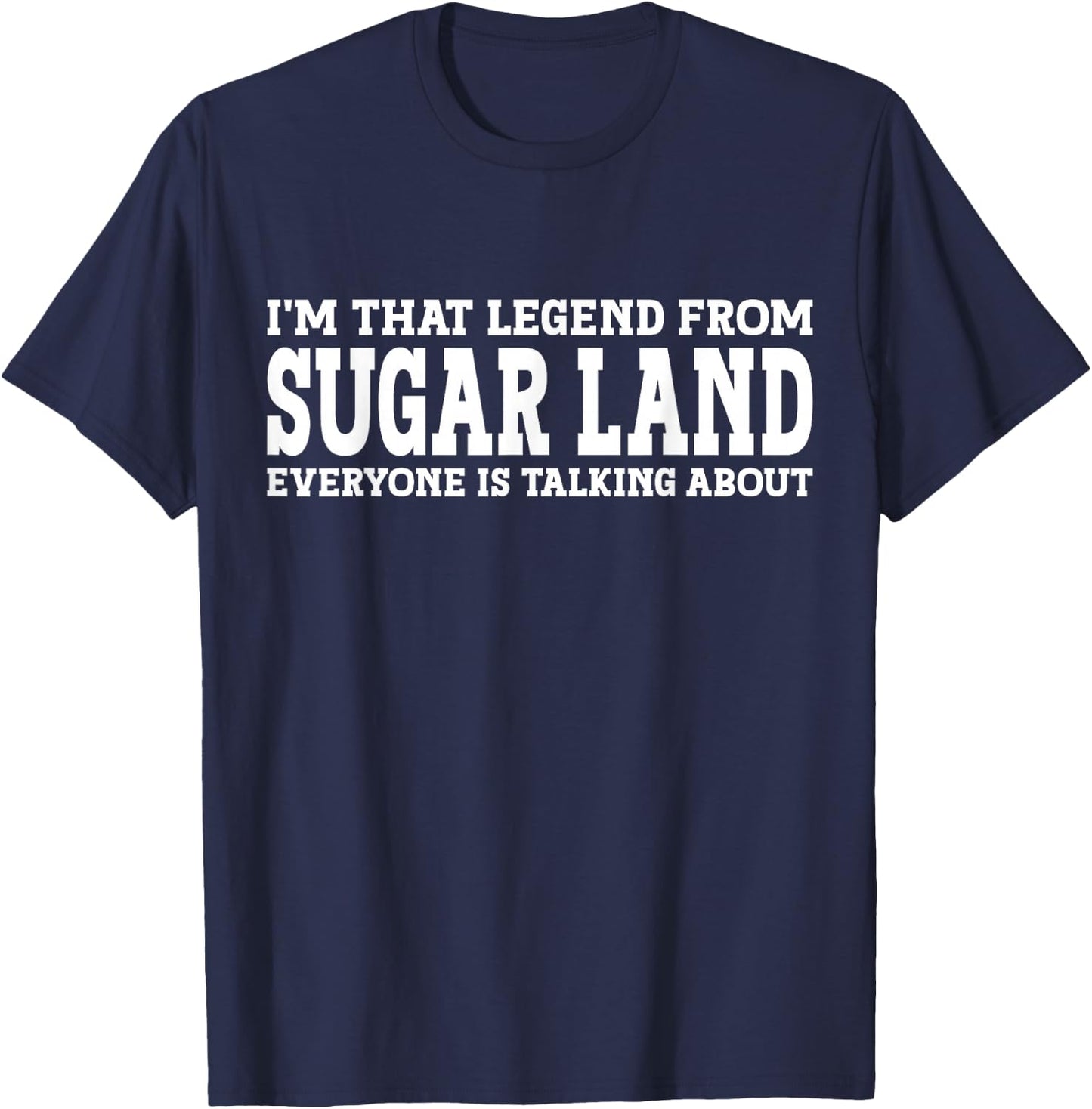 Sugar Land Hometown TX Texas Home Roots City Sugar Land T-Shirt - T-Shirt | Navy