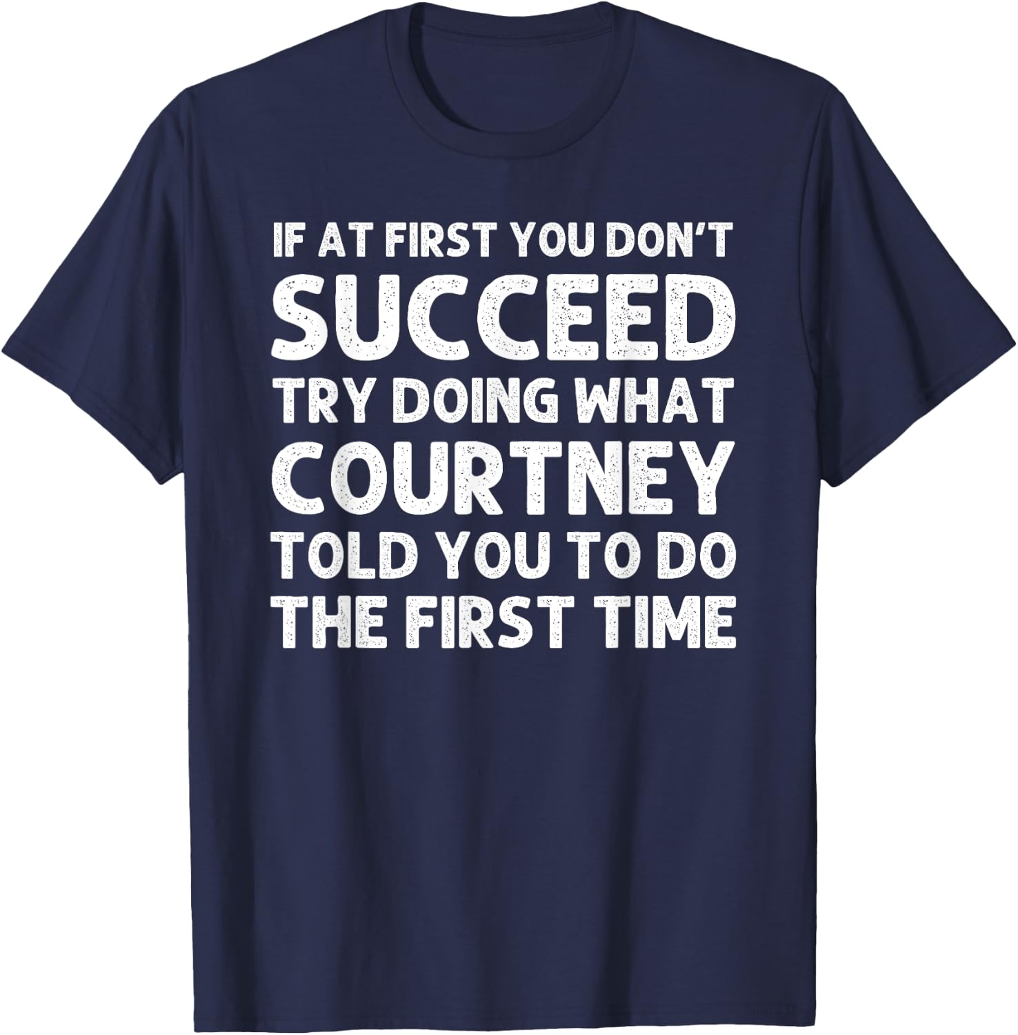 COURTNEY Name Personalized Birthday Funny Christmas Joke T-Shirt - T-Shirt | Navy
