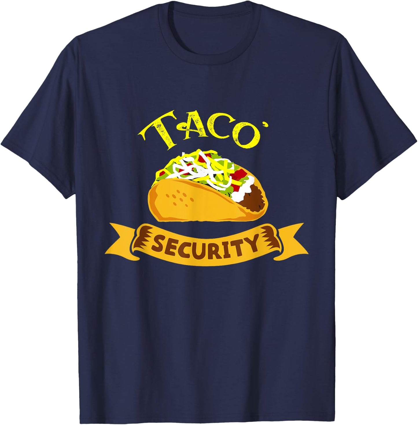 Taco Security Tacos Tuesday Mexican Food Party Funny T-Shirt - T-Shirt | Navy