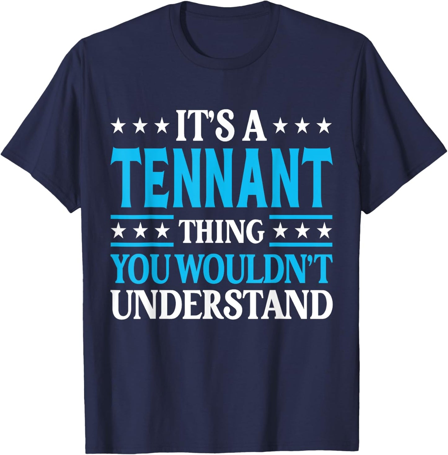 It's A Tennant Thing Surname Funny Family Last Name Tennant T-Shirt - T-Shirt | Navy