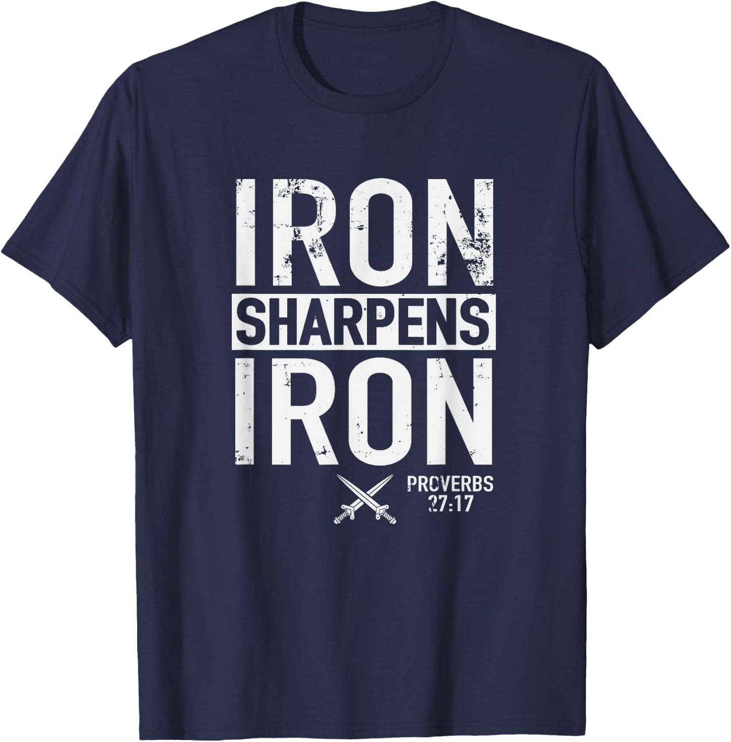 Iron Sharpens Iron Proverbs 27:17 Christian Religion T-Shirt - T-Shirt | Navy