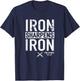 Iron Sharpens Iron Proverbs 27:17 Christian Religion T-Shirt - T-Shirt | Navy