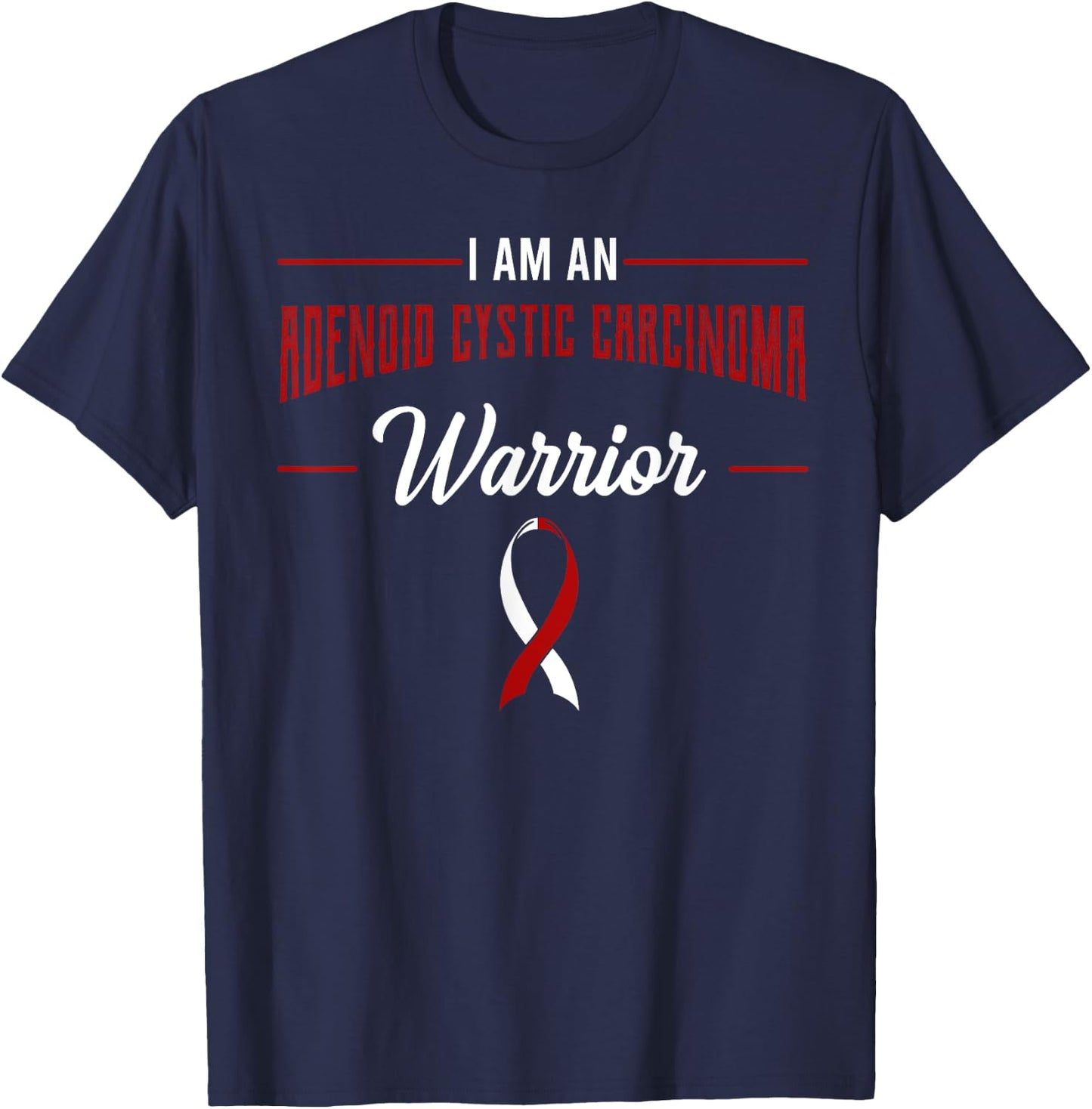I Am A Warrior Adenoid Cystic Carcinoma ACC Adenoidcystic T-Shirt - T-Shirt | Navy