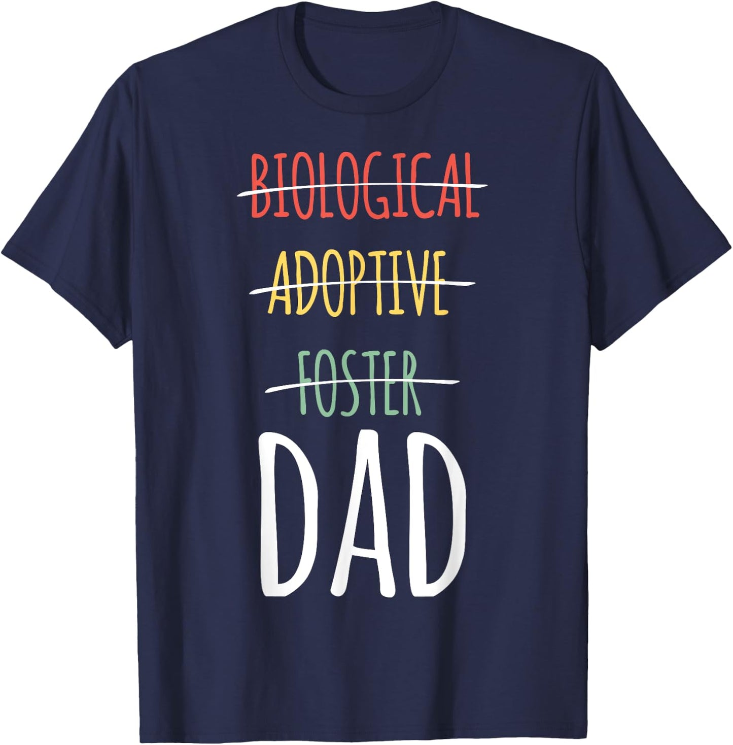 Biological Adoptive Foster Dad T-Shirt - T-Shirt | Navy