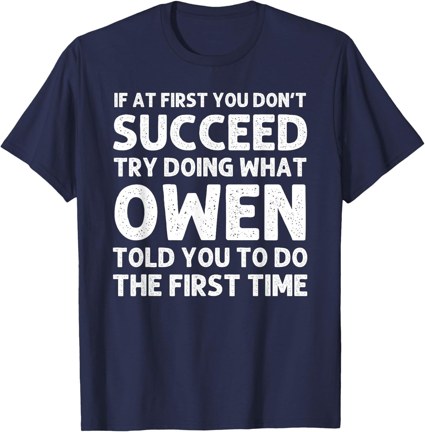 OWEN Gift Name Personalized Birthday Funny Christmas Joke T-Shirt - T-Shirt | Navy