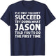 Jason Gift Name Personalized Birthday Funny Christmas Joke T-Shirt - T-Shirt | Navy