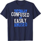 Totally Confused and Easily Amused T-Shirt - T-Shirt | Navy
