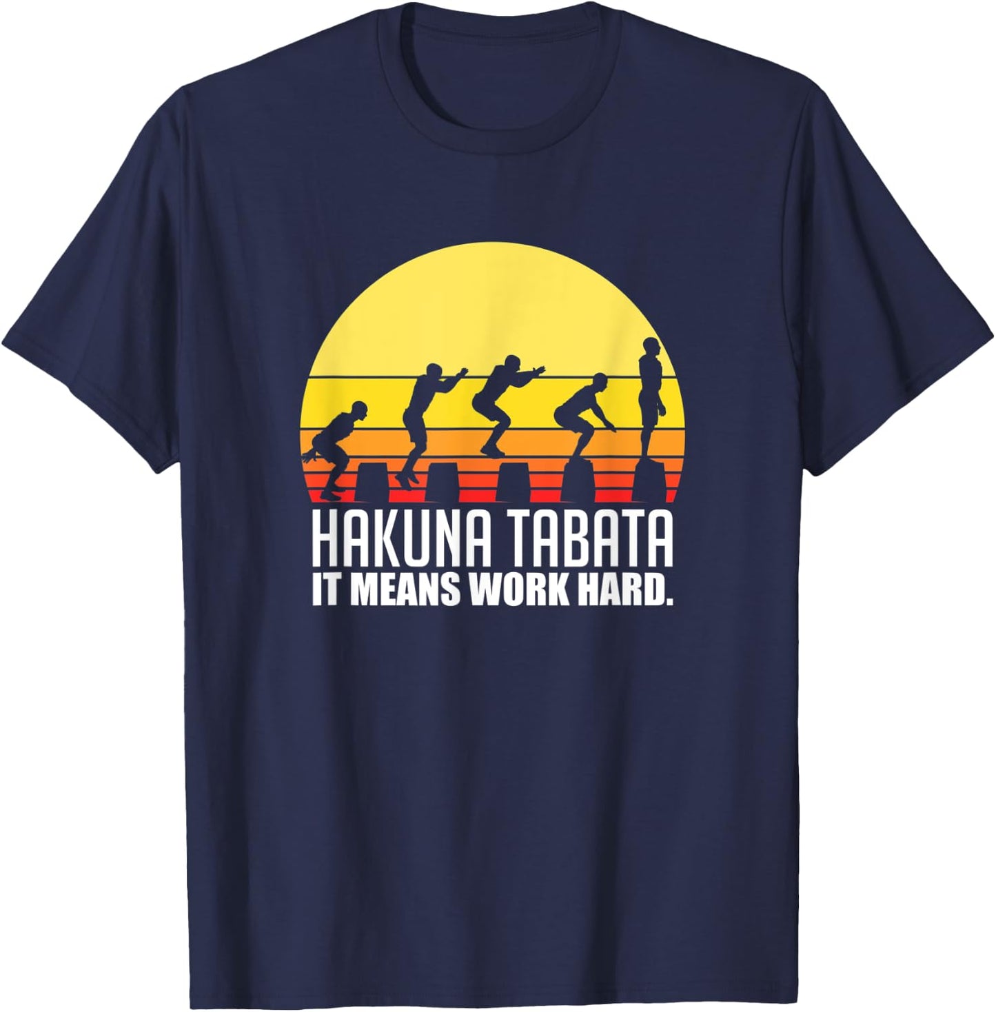 Hakuna Tabata For A HIIT Fitness Workout Lover T-Shirt - T-Shirt | Navy