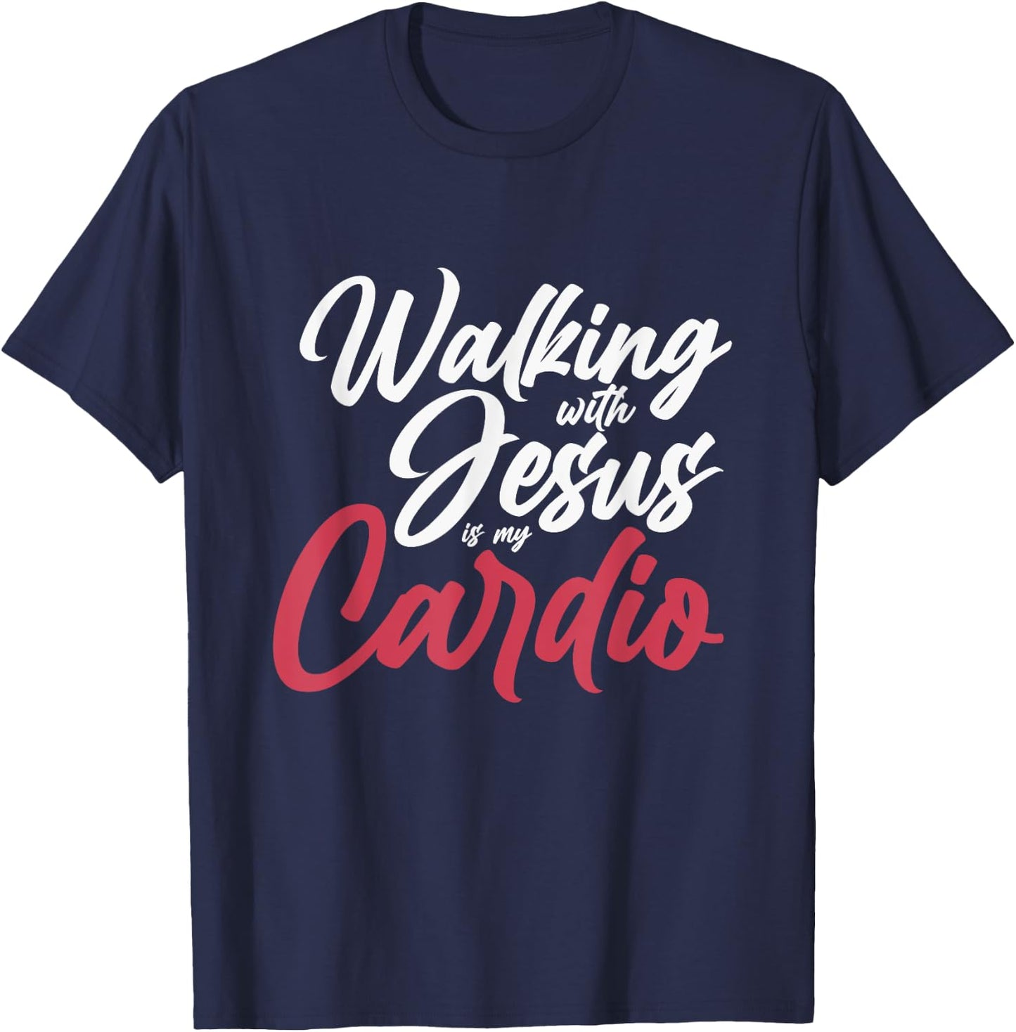 Walking With Jesus Is My Cardio Prayer T-Shirt - T-Shirt | Navy