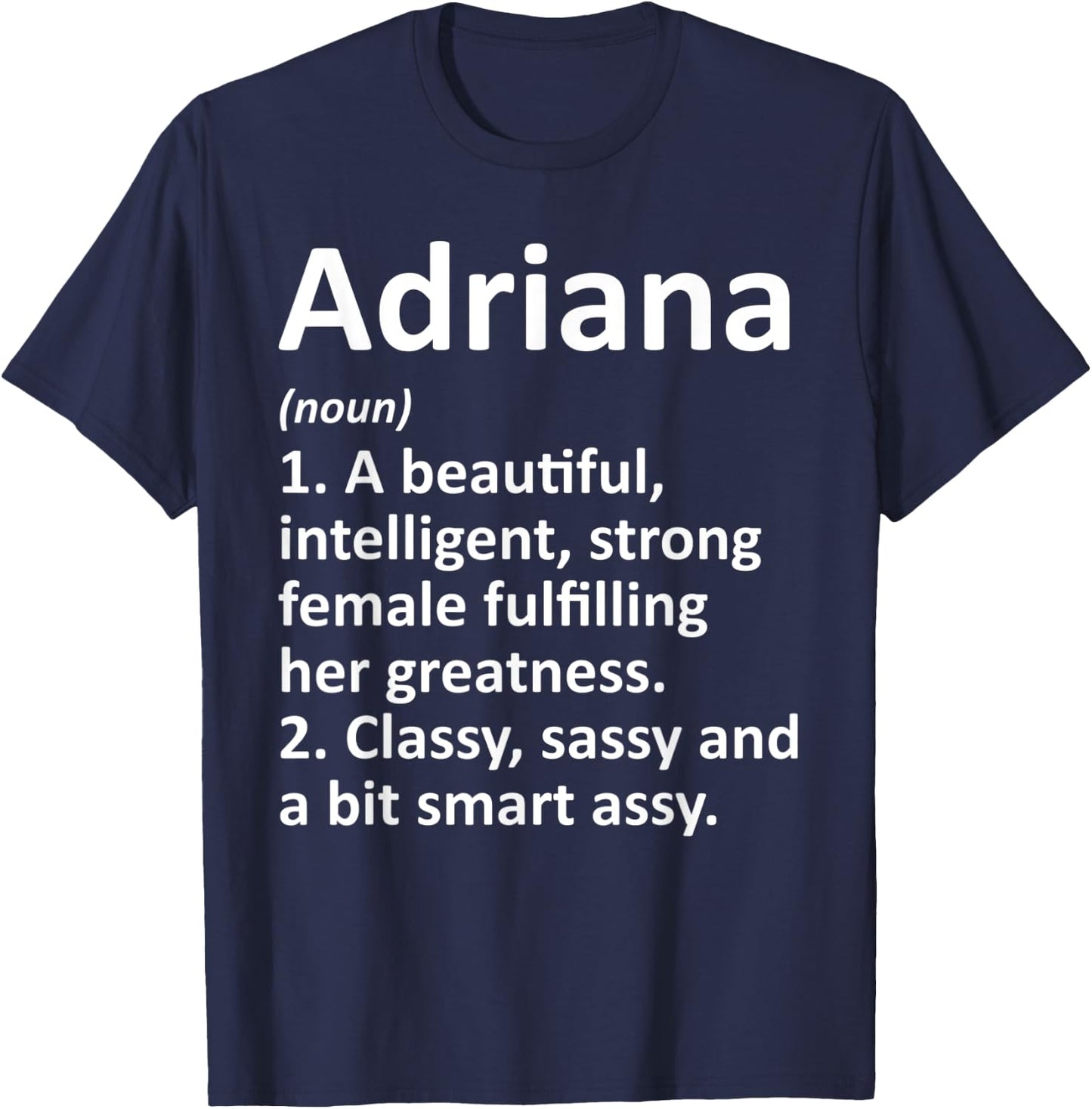 ADRIANA Definition Personalized Name Funny Christmas Gift T-Shirt - T-Shirt | Navy