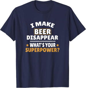 I Make Beer Disappear T-Shirt - T-Shirt | Navy