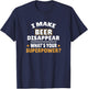 I Make Beer Disappear T-Shirt - T-Shirt | Navy