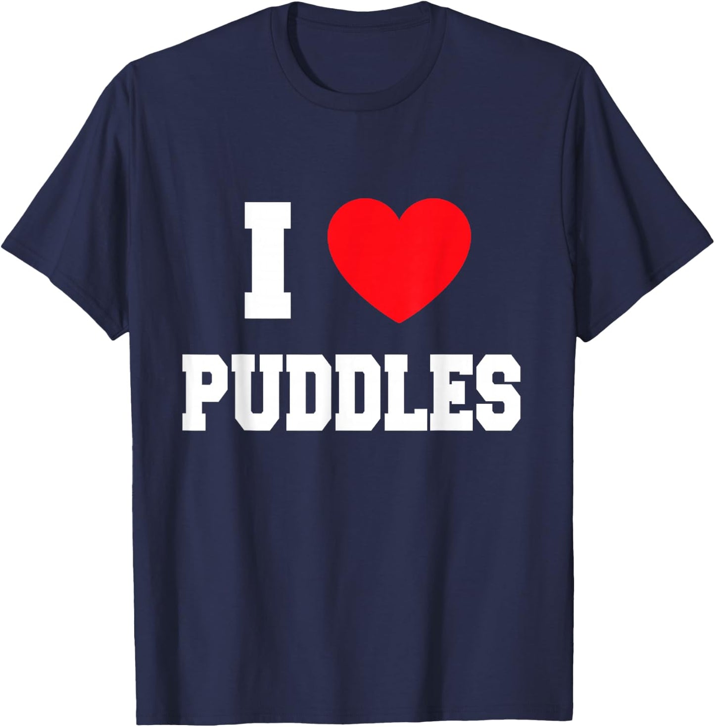 I Love puddles T-Shirt - T-Shirt | Navy