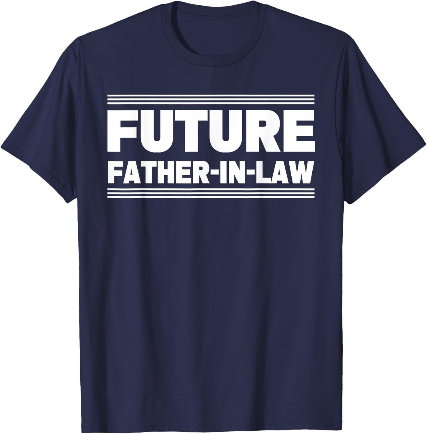 Future Father In Law T-Shirt - T-Shirt | Navy