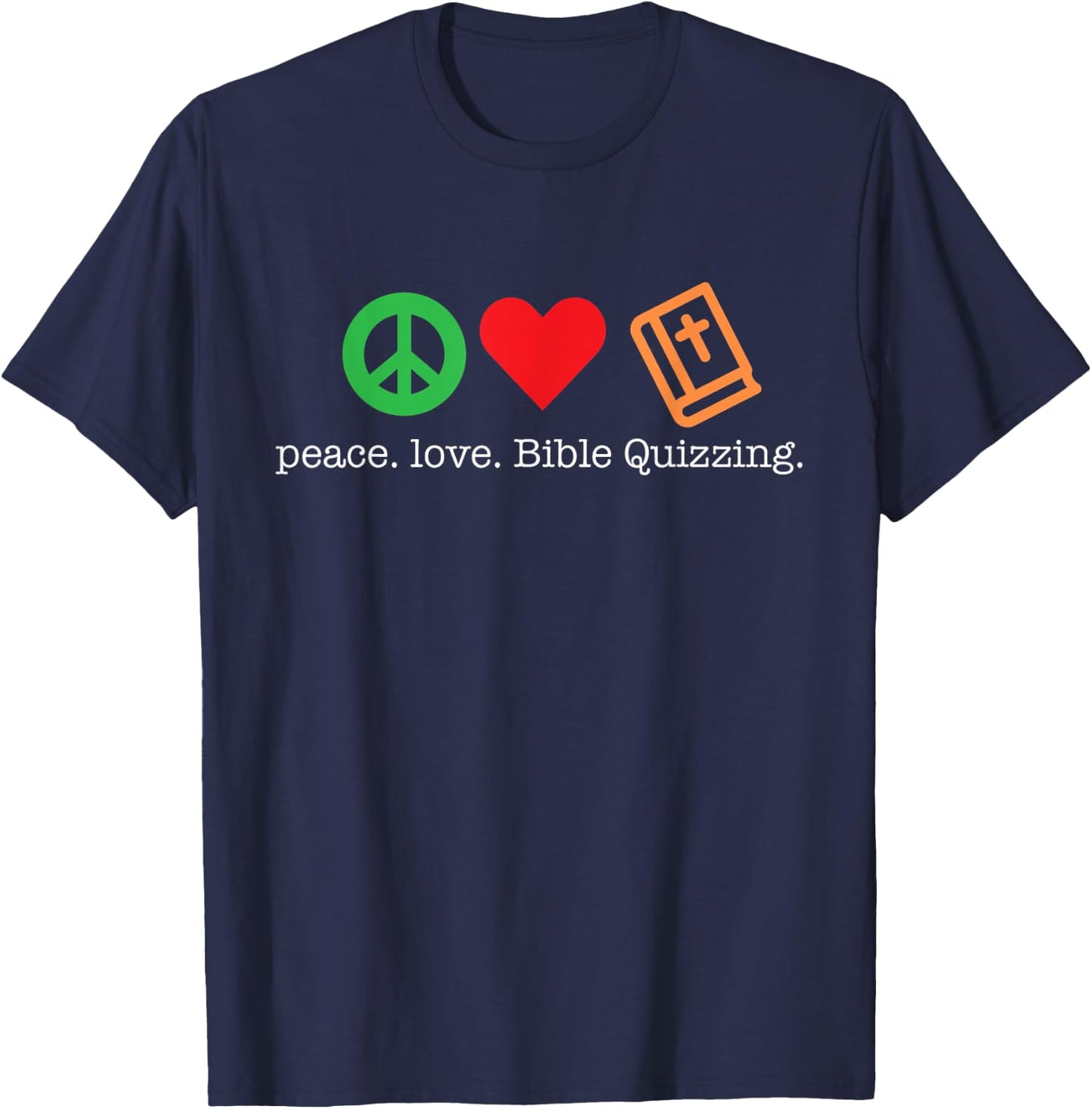 Peace Love Bible Quizzing Shirt for Bible Quiz Members T-Shirt - T-Shirt | Navy