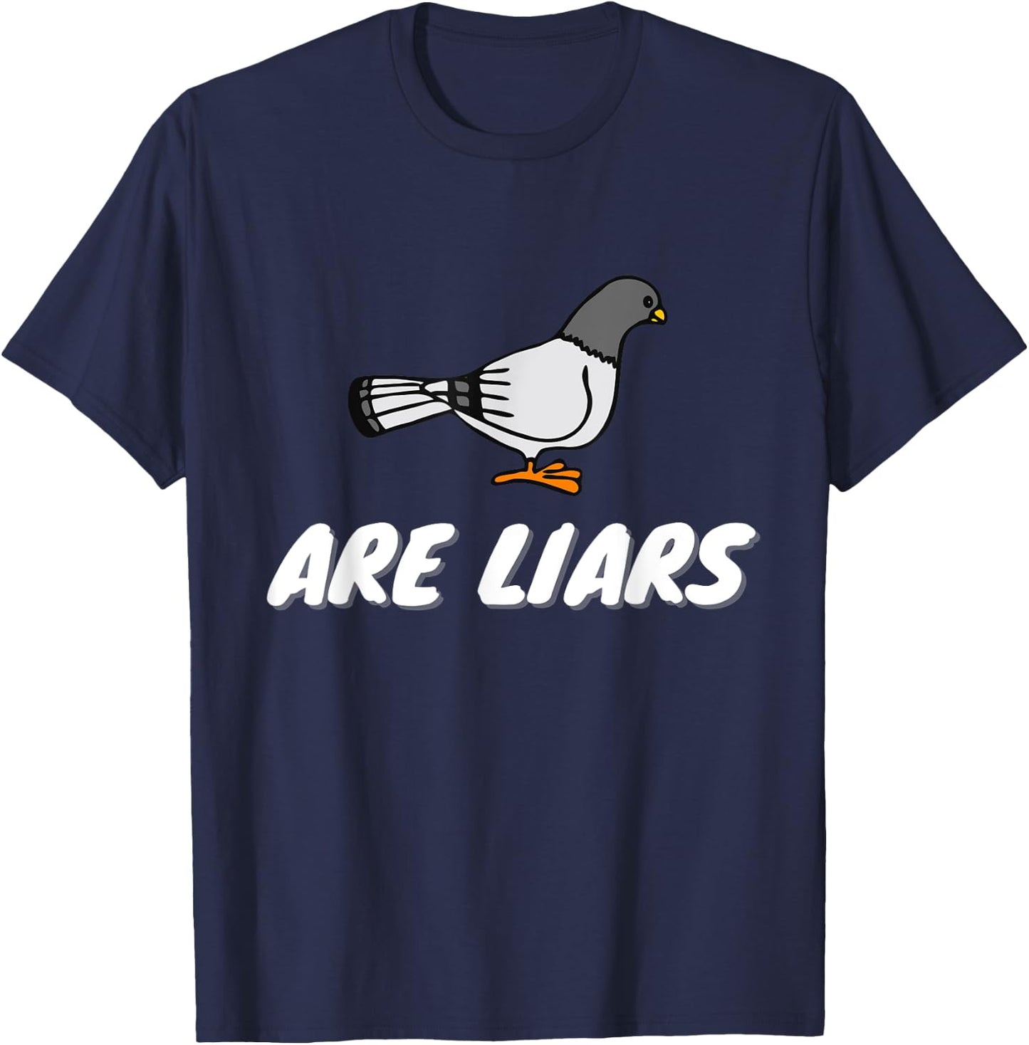 Pigeons Are Liars Bird Aren't Real Spies Gifts Men Women T-Shirt - T-Shirt | Navy