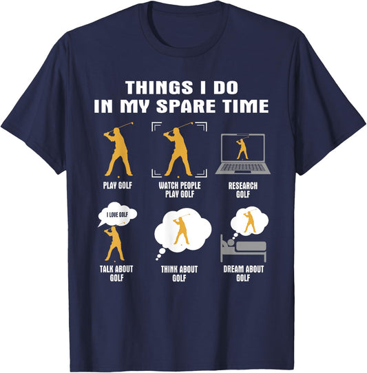 6 Things I Do in My Spare Time - Golf Player T-Shirt - T-Shirt | Navy