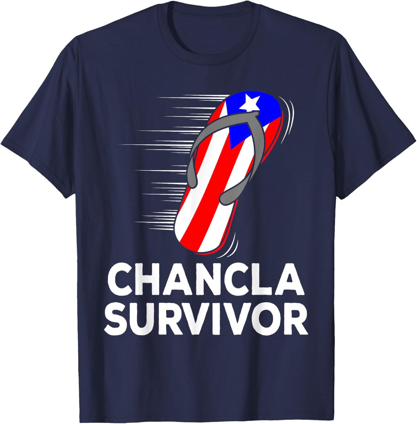 Chancla Survivor Puerto Rico Funny Spanish Joke Gift T-Shirt - T-Shirt | Navy