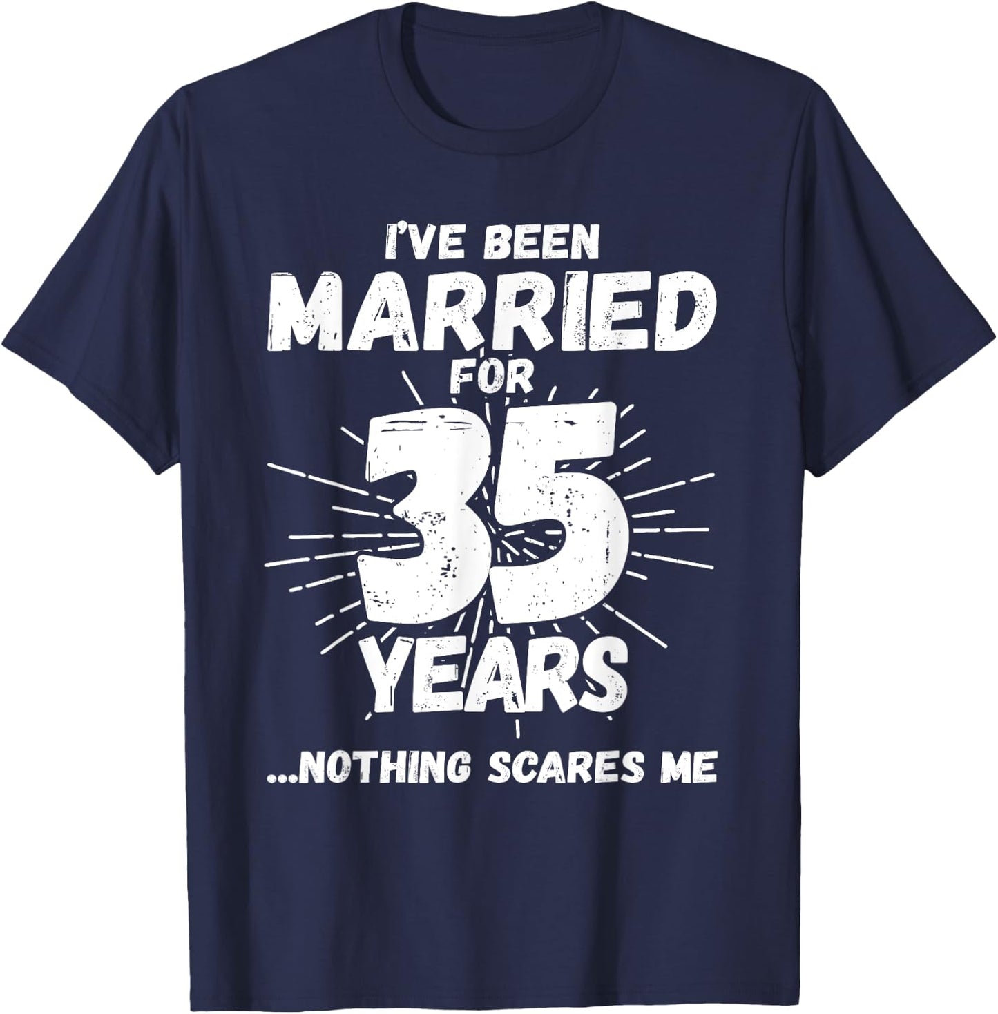 Couples Married 35 Years - Funny 35th Wedding Anniversary T-Shirt - T-Shirt | Navy