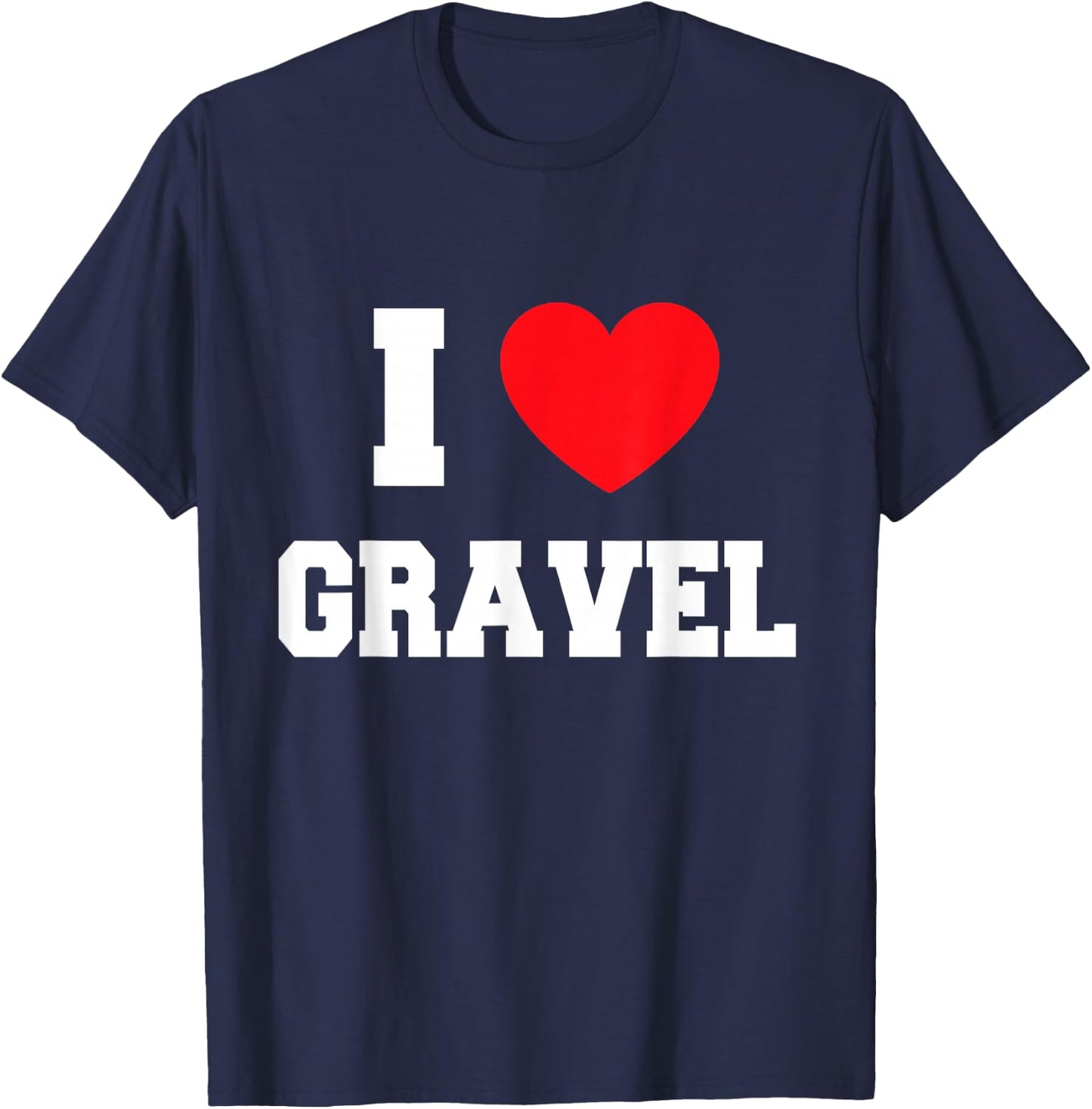 I Love gravel T-Shirt - T-Shirt | Navy