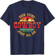 Cowboys and Cowgirls or Been Doing Cowboy Stuff All Day T-Shirt - T-Shirt | Navy