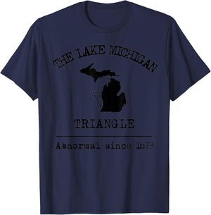 The Lake Michigan Triangle Weird Abnormal Great Lakes Legend T-Shirt - T-Shirt | Navy