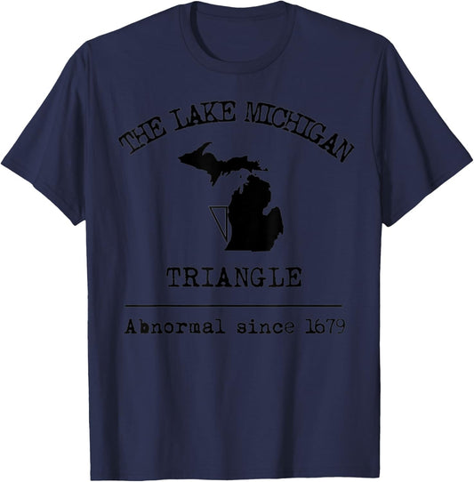 The Lake Michigan Triangle Weird Abnormal Great Lakes Legend T-Shirt - T-Shirt | Navy