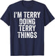 I'm Terry Doing Terry Things Shirt Personalized First Name T-Shirt - T-Shirt | Navy