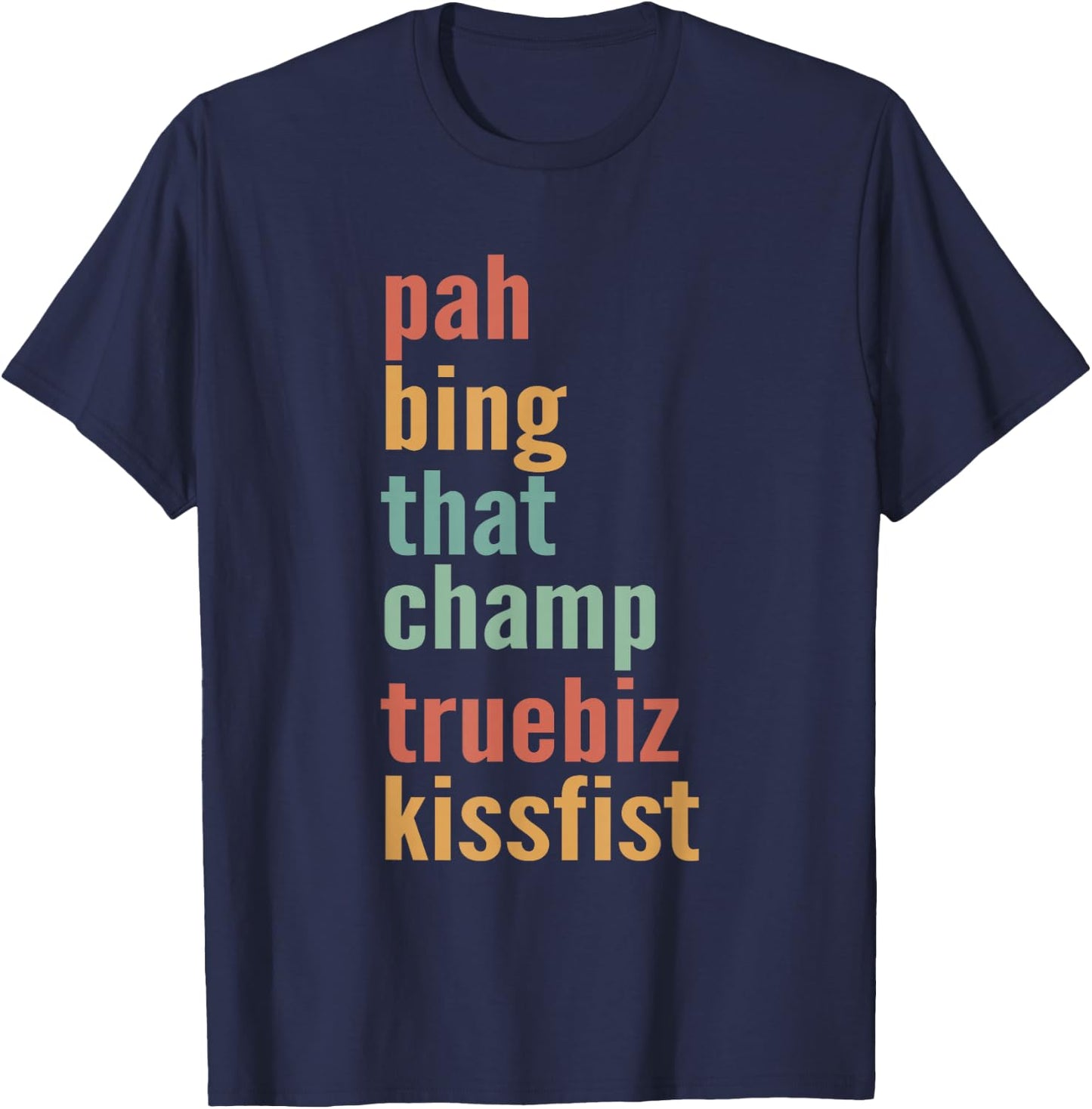 Pah Bing That Champ Truebiz Funny ASL Slang Sign Language T-Shirt - T-Shirt | Navy