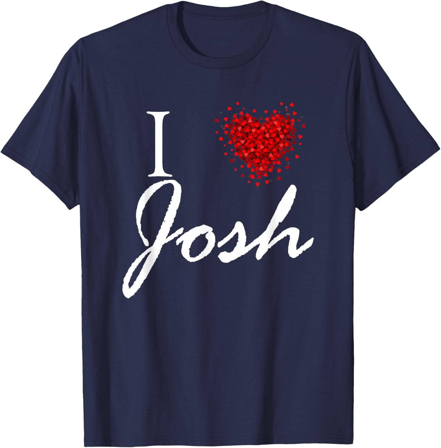 I Heart Josh First Name I Love Personalized Stuff T-Shirt - T-Shirt | Navy