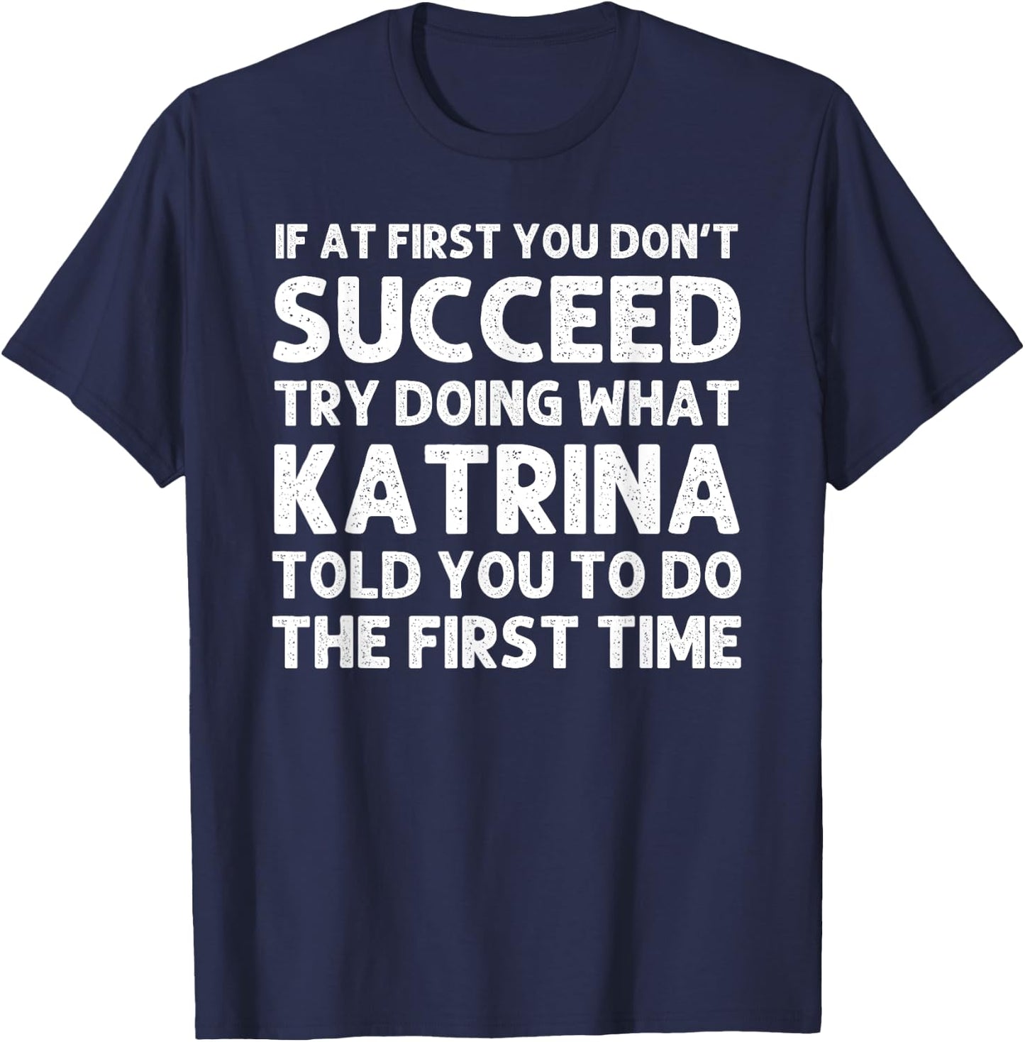KATRINA Name Personalized Birthday Funny Christmas Joke T-Shirt - T-Shirt | Navy