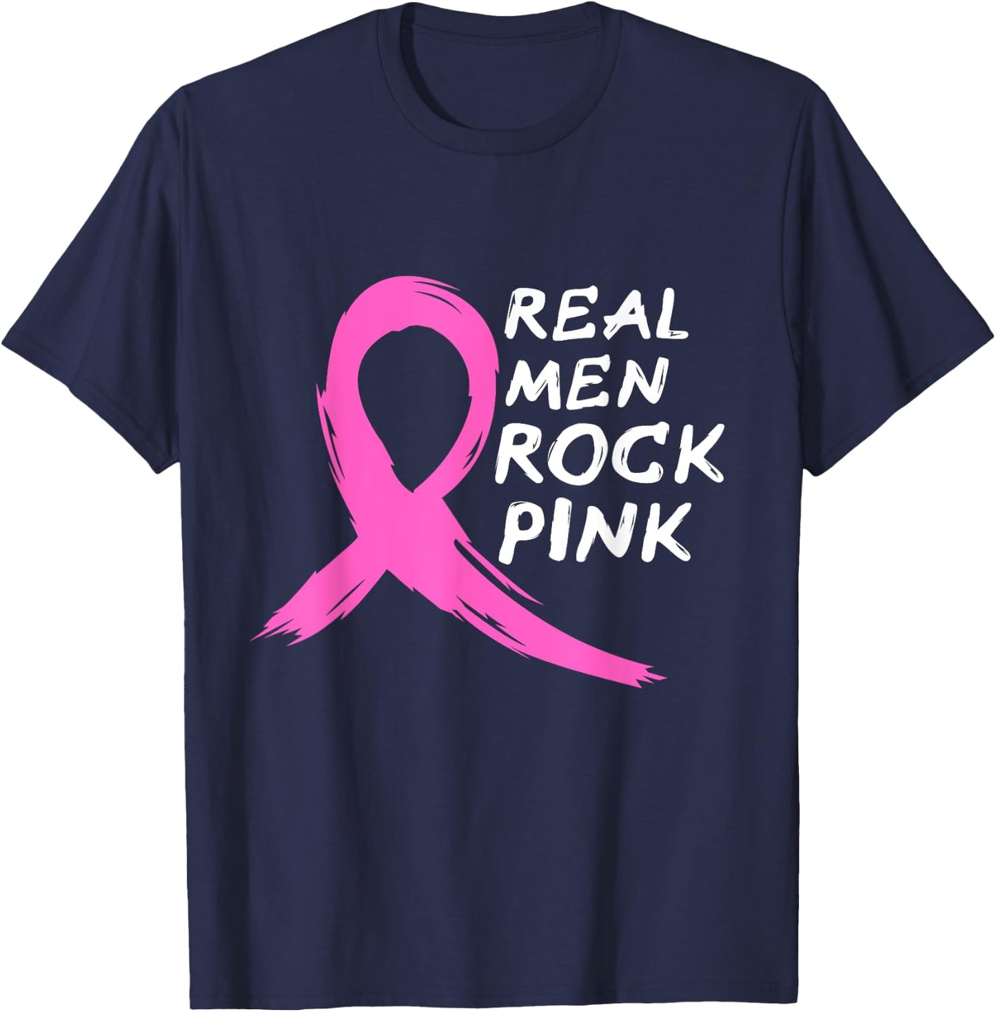 Real Men Rock Pink - Fighting Breast Cancer T-Shirt - T-Shirt | Navy